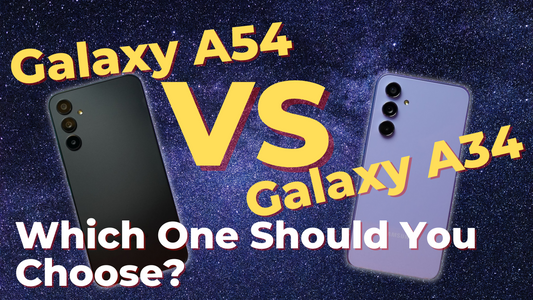 Samsung Galaxy A54 vs. Galaxy A34: Which One Should You Choose?